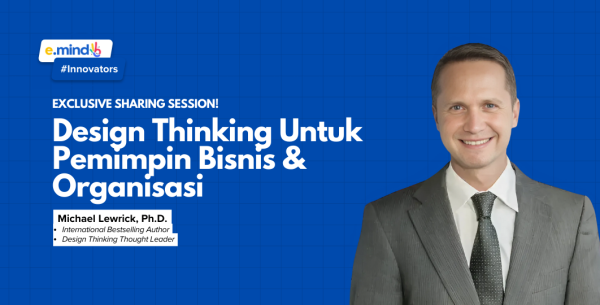 [RECORD] EXCLUSIVE Webinar Design Thinking Untuk Pemimpin Bisnis & Organisasi