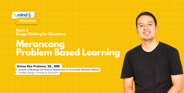 [RECORD] Webinar Design Thinking Series for Educators Batch 2: Merancang Problem Based Learning