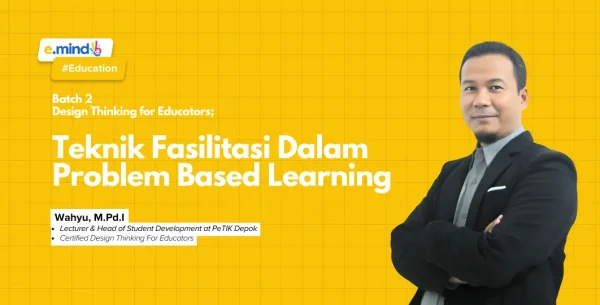 [RECORD] Webinar Design Thinking Series for Educators Batch 2: Teknik Faslitasi dalam Problem Based Learning