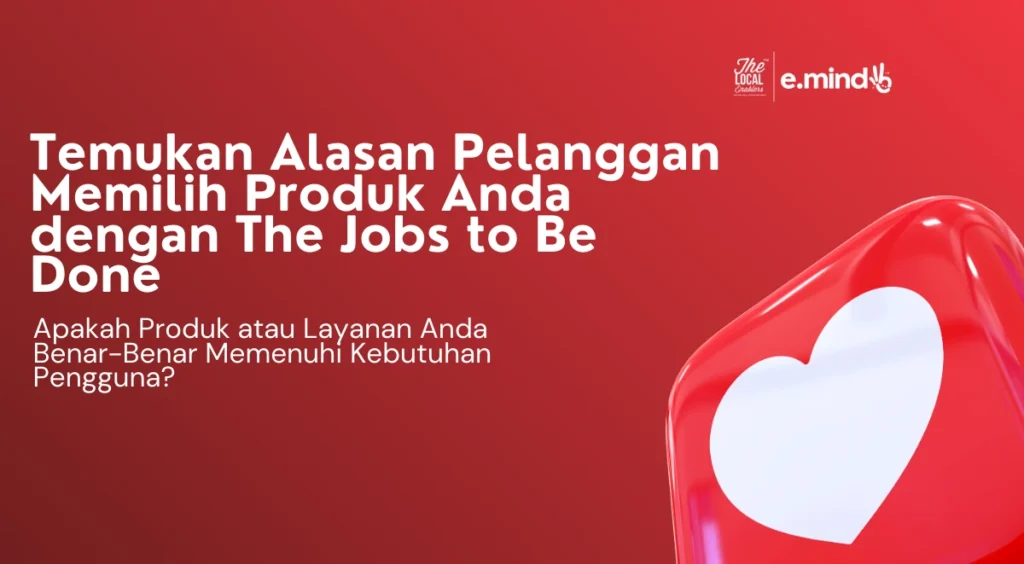 JTBD membantu mengurangi risiko kegagalan produk