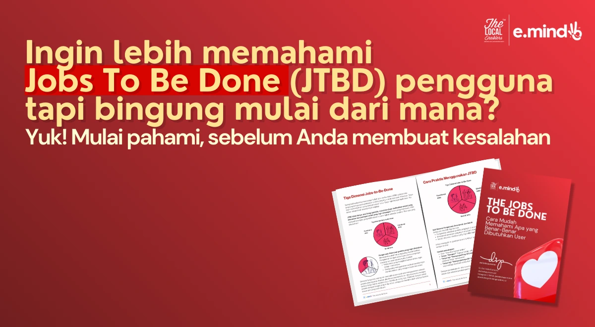 Pahami JTBD untuk Menciptakan Produk yang Dicintai Pengguna